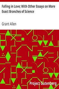Book cover of "Falling in Love; With Other Essays on More Exact Branches of Science"
