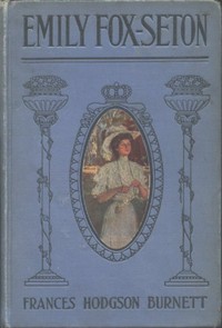 Book cover of "Emily Fox-Seton : being The making of a marchioness and The methods of Lady Walderhurst"