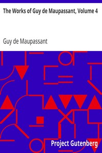 Book cover of "The Works of Guy de Maupassant, Volume 4"