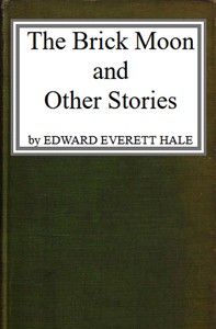 Book cover of "The Brick Moon, and Other Stories"