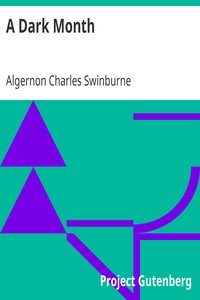 Book cover of "A Dark Month - From Swinburne's Collected Poetical Works Vol. V"