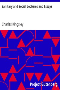 Book cover of "Sanitary and Social Lectures and Essays"