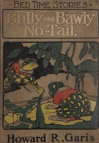 Book cover of "Bully and Bawly No-Tail (the Jumping Frogs)"