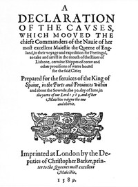 Book cover of "A Declaration of the Causes, which mooved the chiefe Commanders of the Nauie of her most excellent Maiestie the Queene of England, in their voyage and expedition for Portingal, to take and arrest in the mouth of the Riuer of Lisbone, certaine Shippes of c"
