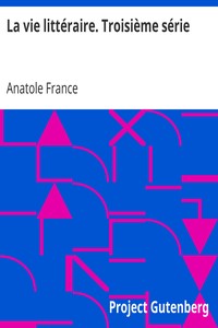 Book cover of "La vie littéraire. Troisième série"