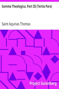 Book cover of "Summa Theologica, Part III (Tertia Pars) - From the Complete American Edition"