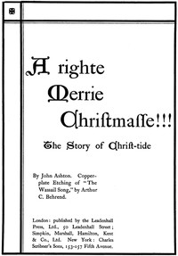 Book cover of "A Righte Merrie Christmasse: The Story of Christ-Tide"
