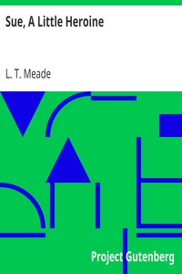 Book cover of "Sue, A Little Heroine"