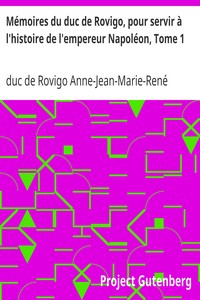 Book cover of "Mémoires du duc de Rovigo, pour servir à l'histoire de l'empereur Napoléon, Tome 1"