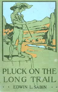 Book cover of "Pluck on the Long Trail; Or, Boy Scouts in the Rockies"