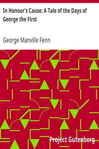 Book cover of "In Honour's Cause: A Tale of the Days of George the First"