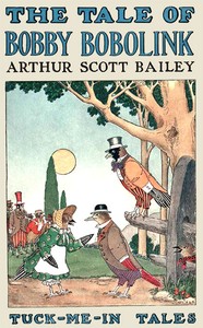 Book cover of "The Tale of Bobby Bobolink - Tuck-me-In Tales"