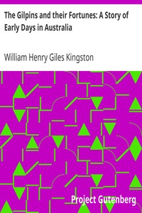 Book cover of "The Gilpins and their Fortunes: A Story of Early Days in Australia"