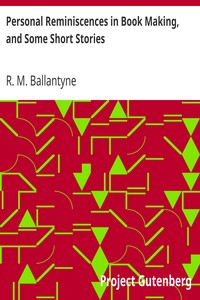 Book cover of "Personal Reminiscences in Book Making, and Some Short Stories"