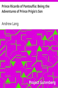 Book cover of "Prince Ricardo of Pantouflia: Being the Adventures of Prince Prigio's Son"