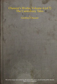 Book cover of "Chaucer's Works, Volume 4 — The Canterbury Tales"