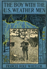 Book cover of "The Boy with the U. S. Weather Men"