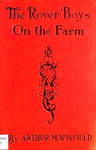 Book cover of "The Rover Boys on the Farm; or, Last Days at Putnam Hall"