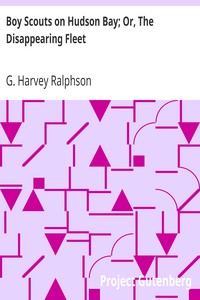 Book cover of "Boy Scouts on Hudson Bay; Or, The Disappearing Fleet"