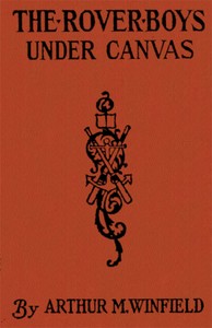 Book cover of "The Rover Boys Under Canvas; Or, The Mystery of the Wrecked Submarine"