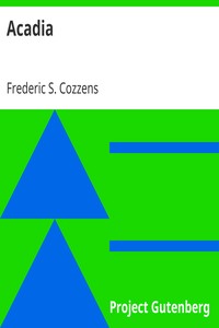 Book cover of "Acadia - or, A Month with the Blue Noses"