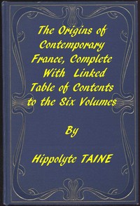 Book cover of "The Origins of Contemporary France, Complete Table of Contents"