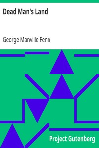 Book cover of "Dead Man's Land - Being the Voyage to Zimbambangwe of certain and uncertain blacks and whites"