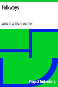 Book cover of "Folkways - A Study of the Sociological Importance of Usages, Manners, Customs, Mores, and Morals"