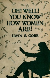 Book cover of "'Oh, Well, You Know How Women Are!'"
