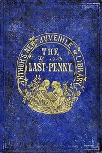 Book cover of "The Last Penny and Other Stories"