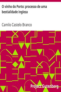 Book cover of "O vinho do Porto: processo de uma bestialidade ingleza - exposição a Thomaz Ribeiro"