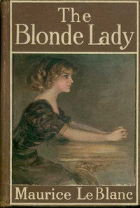 Book cover of "The Blonde Lady - Being a Record of the Duel of Wits between Arsène Lupin and the English Detective"