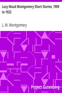 Book cover of "Lucy Maud Montgomery Short Stories, 1909 to 1922"