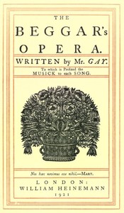 Book cover of "The Beggar's Opera; to Which is Prefixed the Musick to Each Song"