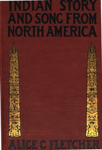 Book cover of "Indian Story and Song, from North America"