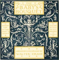 Book cover of "The Baby's Bouquet: A Fresh Bunch of Rhymes and Tunes"
