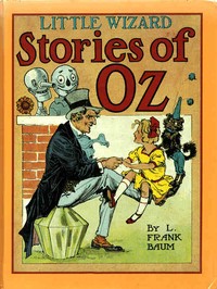 Book cover of "Little Wizard Stories of Oz"