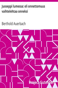 Book cover of "Juoseppi lumessa: eli onnettomuus vaihtelehtaa onneksi"