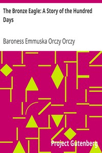 Book cover of "The Bronze Eagle: A Story of the Hundred Days"
