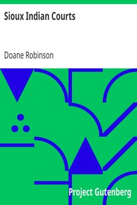 Book cover of "Sioux Indian Courts - An address delivered by Doane Robinson before the South Dakota Bar Association, at Pierre, South Dakota, January 21, 1909"