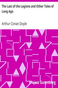 Book cover of "The Last of the Legions and Other Tales of Long Ago"