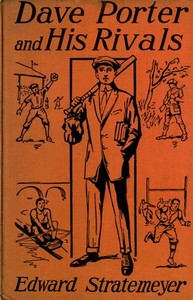 Book cover of "Dave Porter and His Rivals; or, The Chums and Foes of Oak Hall"