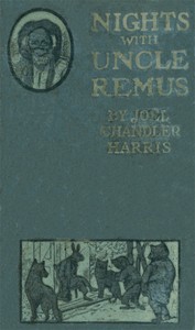 Book cover of "Nights With Uncle Remus: Myths and Legends of the Old Plantation"