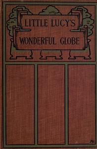 Book cover of "Little Lucy's Wonderful Globe"