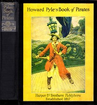 Book cover of "Howard Pyle's Book of pirates : fiction, fact & fancy concerning the buccaneers & marooners of the Spanish Main"