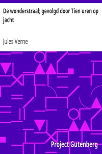 Book cover of "De wonderstraal; gevolgd door Tien uren op jacht"