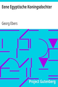 Book cover of "Eene Egyptische Koningsdochter - Historische Roman van George Ebers"