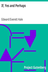 Book cover of "If, Yes and Perhaps - Four Possibilities and Six Exaggerations with Some Bits of Fact"