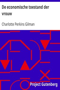 Book cover of "De economische toestand der vrouw - Een studie over de economische verhouding tusschen mannen en vrouwen als een factor in de sociale evolutie"