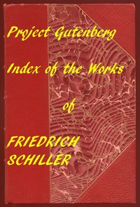 Book cover of "The Illustrated Works of Friedrich Schiller - A Linked Index to the Project Gutenberg Editions"